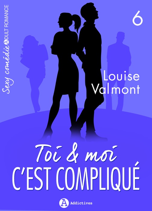 Toi et moi : c'est compliqué, vol. 6