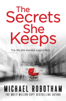 Michael Robotham - The Secrets She Keeps artwork