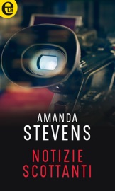 Notizie scottanti (eLit) - Amanda Stevens by  Amanda Stevens PDF Download