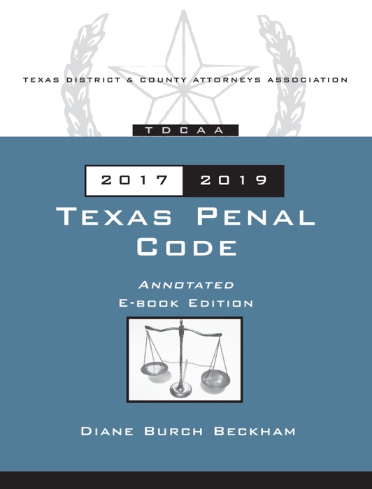 Texas Penal Code 2017-19 ebook