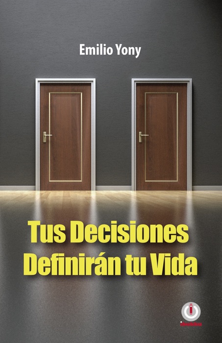 Tus decisiones definiran tu vida