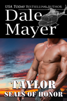 Dale Mayer - SEALs of Honor: Taylor artwork