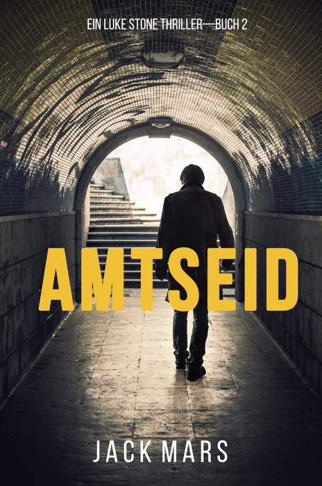 Amtseid (Ein Luke Stone Thriller – Buch #2)