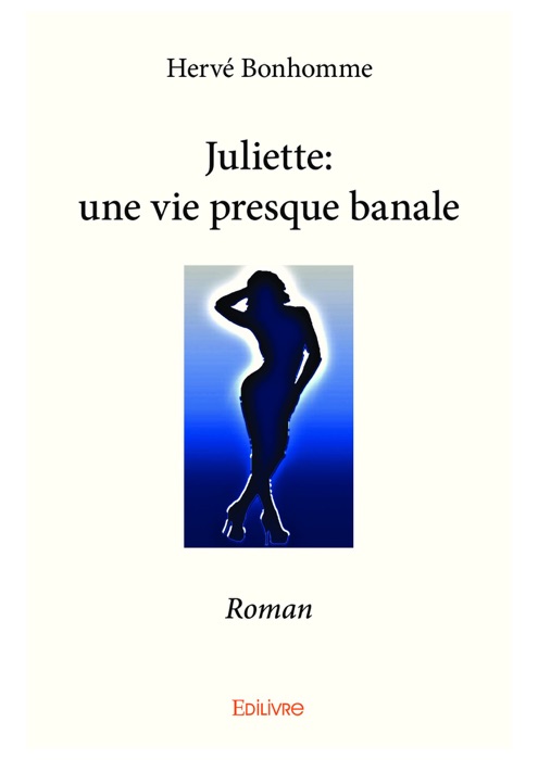 Juliette: une vie presque banale