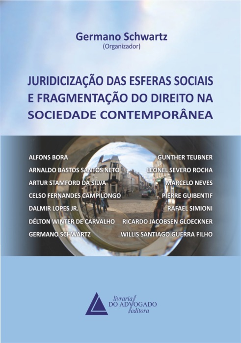 Juridicização das Esferas Sociais e Fragmentação do Direito na Sociedade Contemporânea