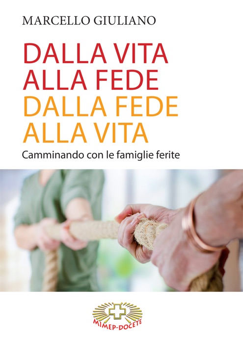 Dalla vita alla fede, dalla fede alla vita