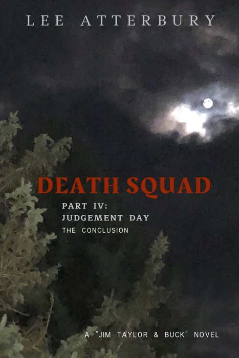 Death Squad: Part Four - Judgement Day