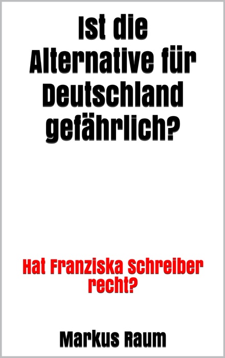 Ist die Alternative für Deutschland gefährlich?