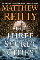 Matthew Reilly - The Three Secret Cities artwork