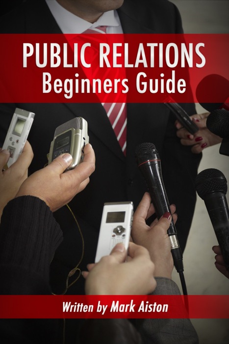 Public Relations: Beginners Guide