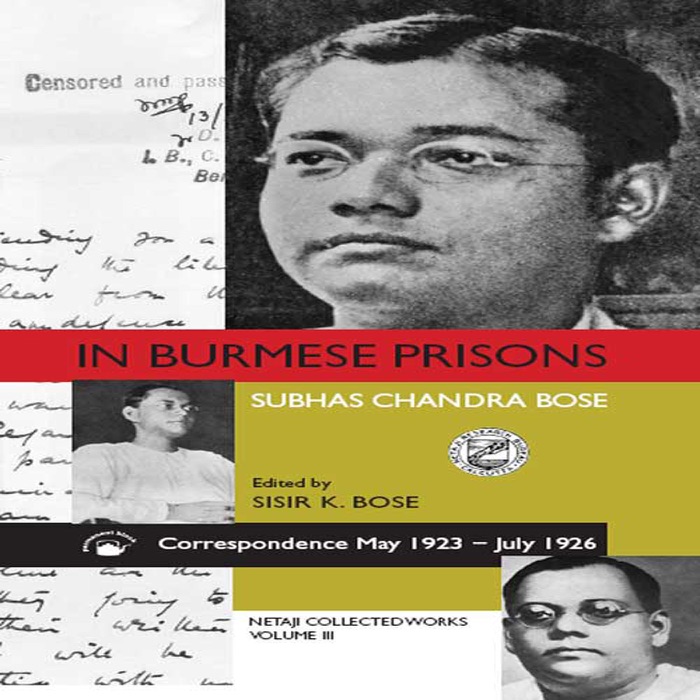 Subhas Chandra Bose-In Burmese Prisons