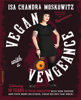 Isa Chandra Moskowitz - Vegan with a Vengeance, 10th Anniversary Edition artwork