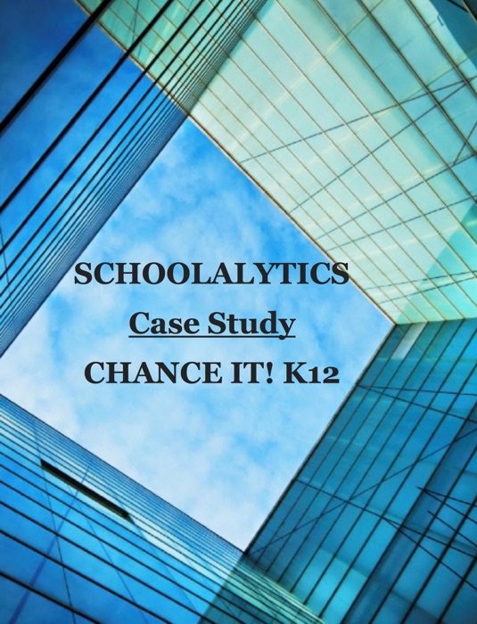 SCHOOLALYTICS CHANCE IT! K12