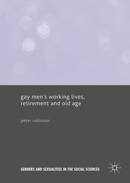 Gay Men’s Working Lives, Retirement and Old Age