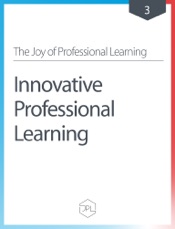 The Joy of Professional Learning - Innovative Professional Learning