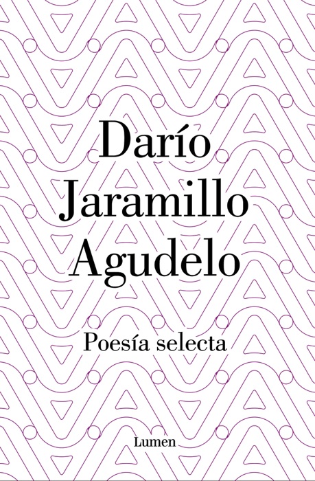 Darío Jaramillo Agudelo. Poesía selecta.