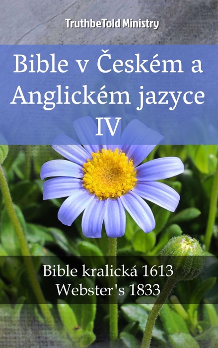 Bible v Českém a Anglickém jazyce IV