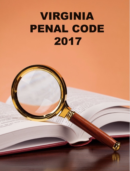 Virgina Penal Code 2017