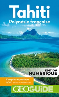 GEOguide Tahiti Polynésie française - Collectif