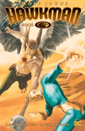 Hawkman by Geoff Johns Book Two - Geoff Johns, Rags Morales, José L. García López, Scot Eaton & Don Kramer by  Geoff Johns, Rags Morales, José L. García López, Scot Eaton & Don Kramer PDF Download