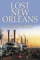 Mary Cable - Lost New Orleans artwork