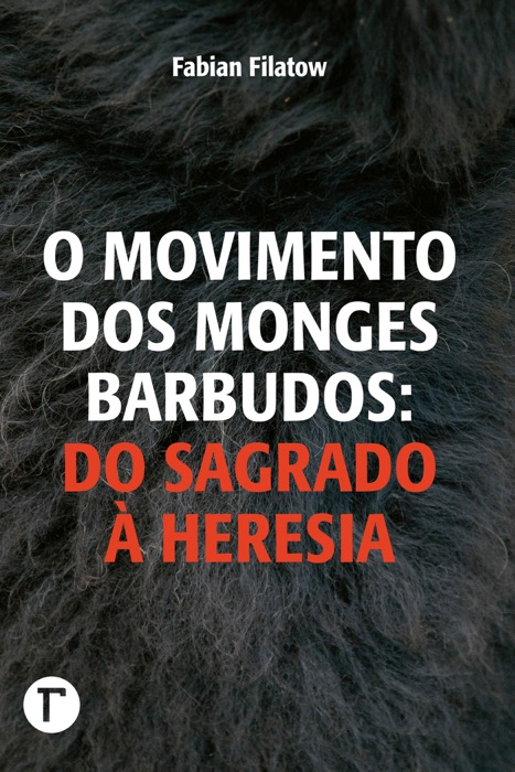 O movimento dos monges barbudos