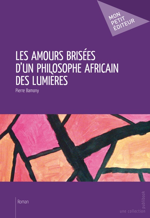 Les Amours brisées d’un philosophe africain des Lumières