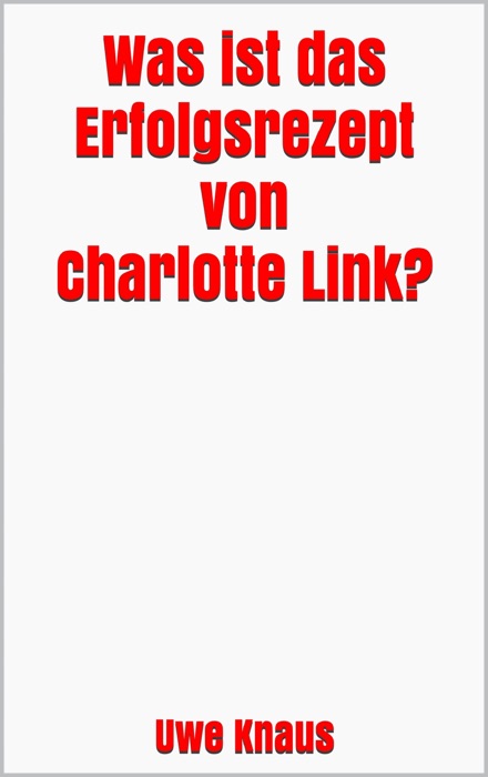 Was ist das Erfolgsrezept von Charlotte Link?