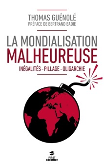 La mondialisation malheureuse - Thomas Guénolé