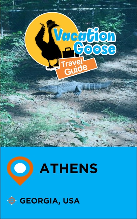 Vacation Goose Travel Guide Athens Georgia, USA