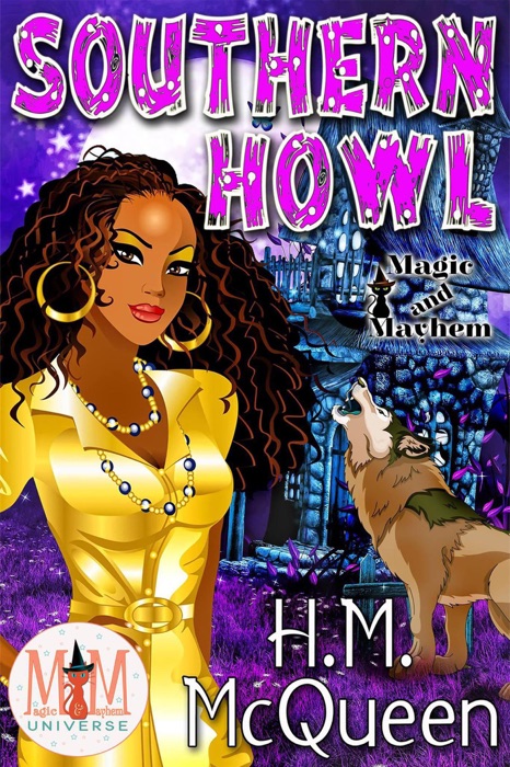 Southern Howl: Magic and Mayhem Universe