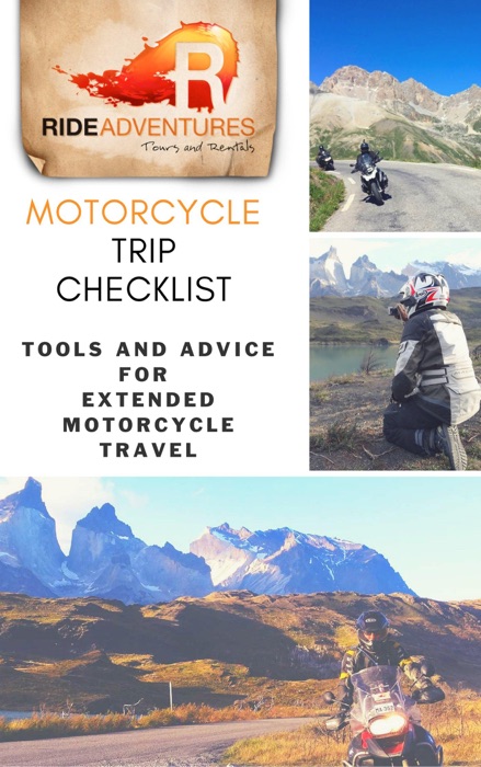 Motorcycle Trip Checklist: Tools and Advice for Extended Motorcycle Travel