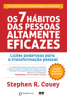 Os 7 hábitos das pessoas altamente eficazes - Stephen R. Covey