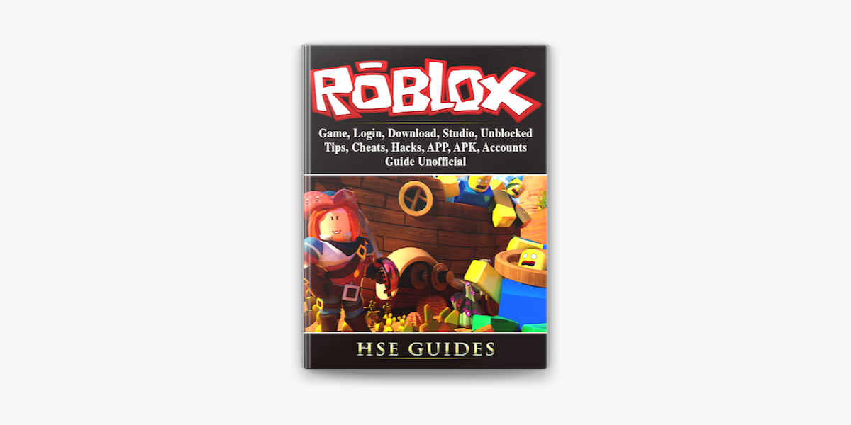 Roblox Game Login Download Studio Unblocked Tips Cheats Hacks App Apk Accounts Guide Unofficial I Apple Books - roblox download unblocked