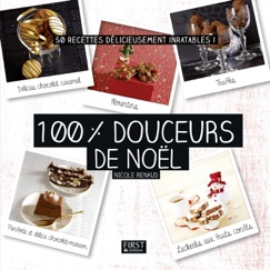 100 % douceurs de Noël - Nicole Renaud
