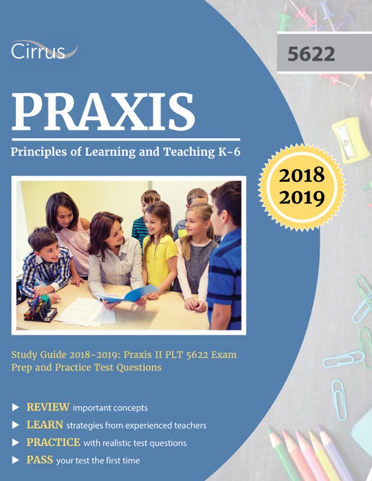 Praxis Principles of Learning and Teaching K – 6 Study Guide 2018 – 2019