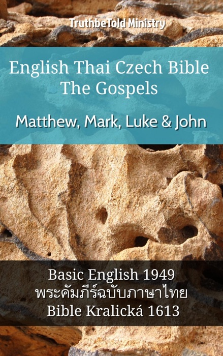English Thai Czech Bible - The Gospels - Matthew, Mark, Luke & John