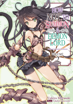 Read & Download How NOT to Summon a Demon Lord: Volume 2 Book by Yukiya Murasaki Online