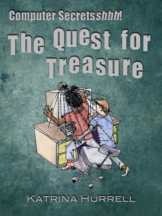 Computer Secretshhh! The Quest for Treasure