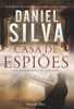 Casa de espiões - Daniel Silva