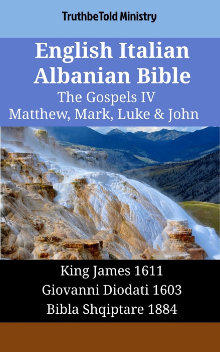 English Italian Albanian Bible - The Gospels IV - Matthew, Mark, Luke & John