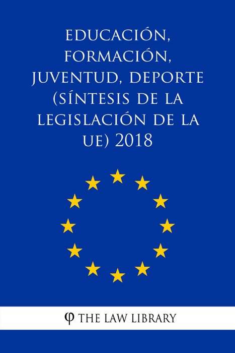 Educación, formación, juventud, deporte (Síntesis de la legislación de la UE) 2018