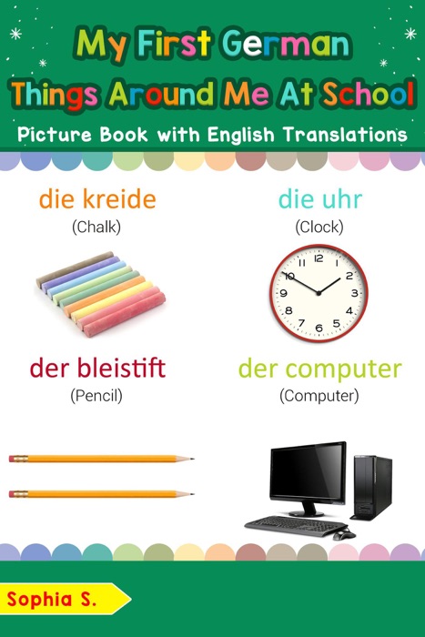 My First German Things Around Me at School Picture Book with English Translations