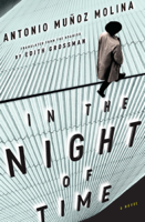 Antonio Muñoz Molina & Edith Grossman - In the Night of Time artwork