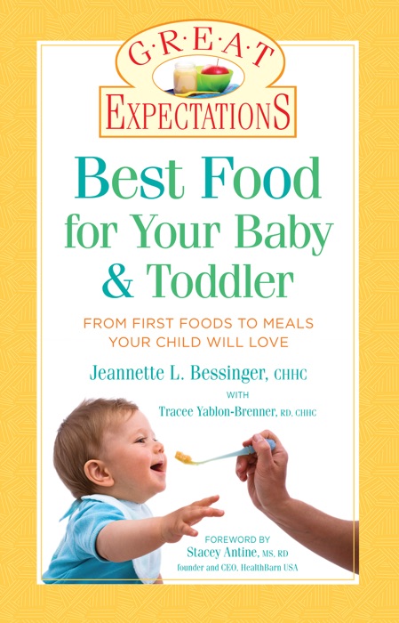 Great Expectations: Best Food for Your Baby & Toddler