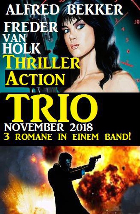 Thriller Action Trio November 2018 – 3 Romane in einem Band!