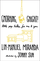 Lin-Manuel Miranda & Jonny Sun - Gmorning, Gnight! artwork