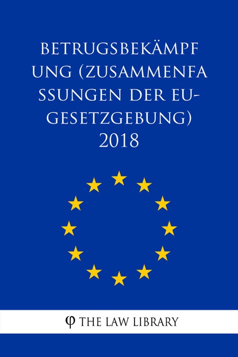 Betrugsbekämpfung (Zusammenfassungen der EU-Gesetzgebung) 2018