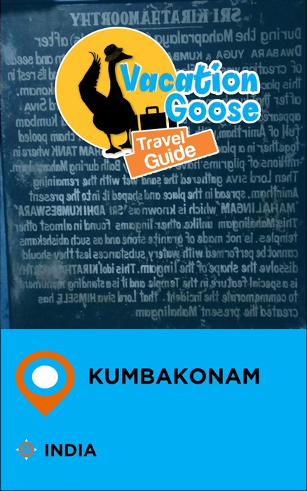 Vacation Goose Travel Guide Kumbakonam India