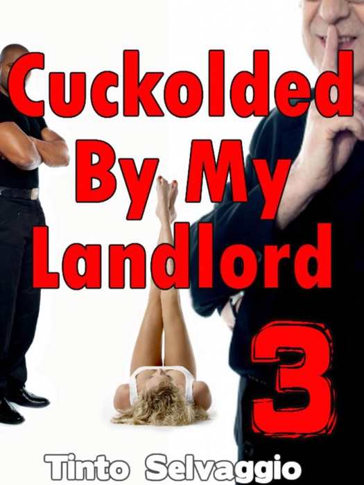 Cuckolded By My Landlord 3